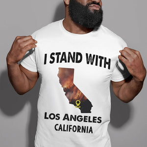 Pray For California Strong Shirt I Stand With Los Angeles California-Homacus