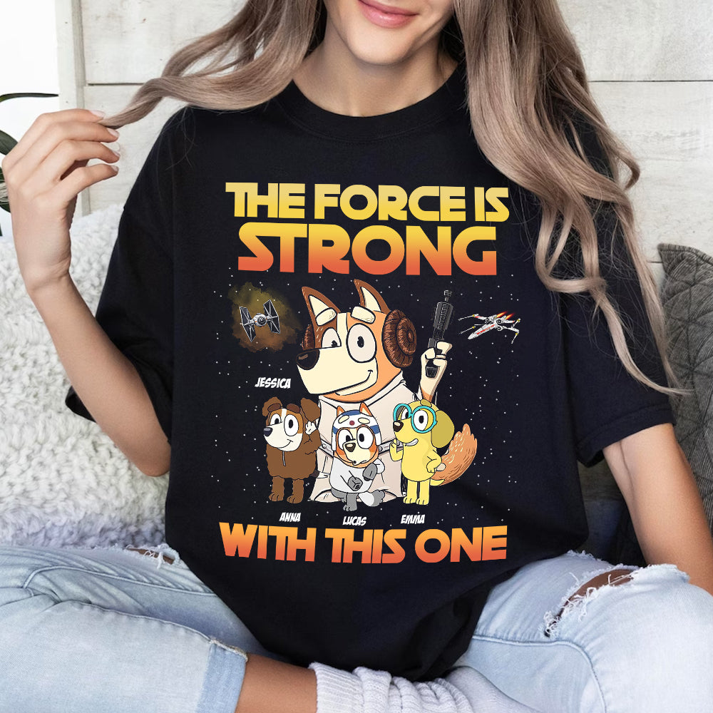 Personalized Gifts For Mom Shirt The Force Is Strong 01KATI180324 grer-Homacus