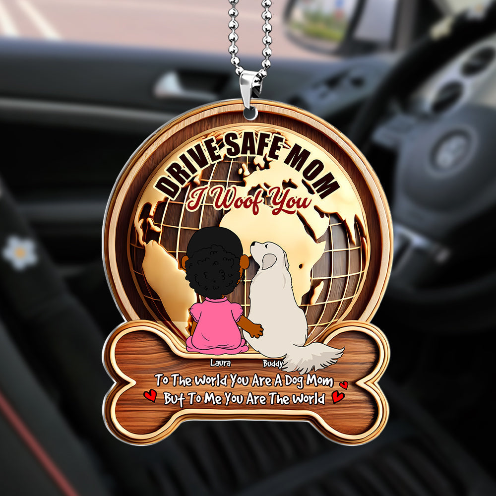 Personalized Gifts For Dog Mom Car Ornament, Drive Safe Mom I Woof You 01tgti210325hg-Homacus