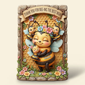 Bee-ing the Best Mom Plaque - Personalized Gift For Mom 05TOTI050226-Homacus