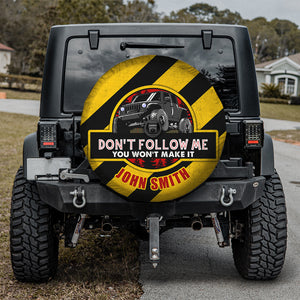 Personalized Gifts For Car Lovers Tire Cover Don't Follow Me You Won't Make It-Homacus