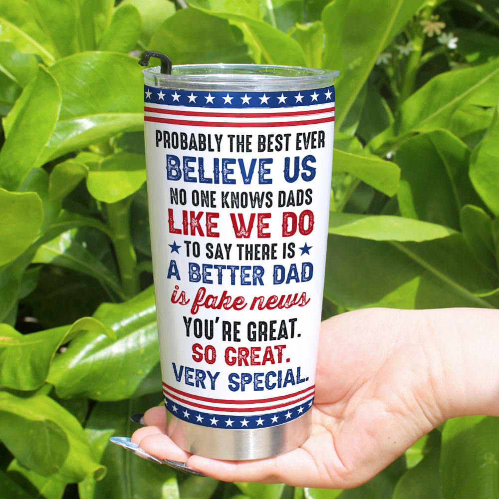 Best Dad Ever, You're Great, So Great, Very Special - Personalized Tumbler - Gift For Super Dad-Homacus