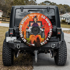 Personalized Gifts For Witch Tire Cover My Broom Broke-Homacus