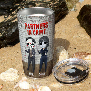 Friends Partners In Crime, If I Murdered Someone - Personalized Tumbler Cup, Horror Friends Tumblers - Gift for Friends, Soul Sisters-Homacus