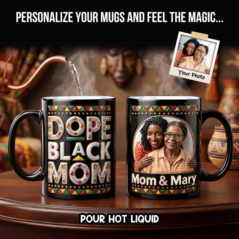 Dope Black Mom Magic Mug - Custom Photo Gifts For Mothers 01hudh140426-Homacus