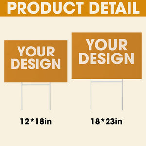 (Printbelle) Mẫu - Plastic Rectangle Yard Sign - Personalized Gifts For here Rectangle Yard Sign Quote/Design Mã-Homacus