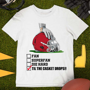 Personalized Gifts For American Football Lover Shirt Til The Casket Drops 02HUHI300123-Homacus