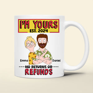 Personalized Gift For Couples Coffee Mug I'm Yours No Returns Or Refunds 01TOLU040225HG-Homacus