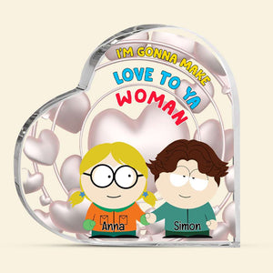 Personalized Gifts For Couple Heart Shaped Acrylic Plaque, I'm Gonna Make Love To Ya Woman 06TGLU031224HG-Homacus