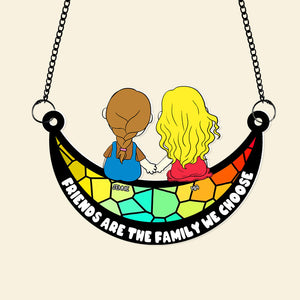 Personalized Gifts For Friends Suncatcher Ornament Friends Are The Family We Choose 04OHLU071224HG-Homacus