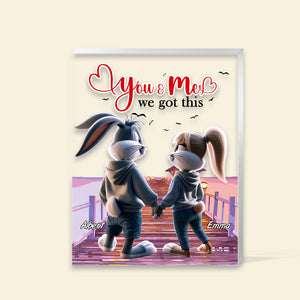 Personalized Gift For Couples Plaque You & Me We Got This 01KALU201224-Homacus