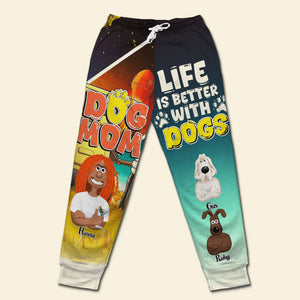 Personalized Gifts For Mom 3D Sweatpants Life Is Better With Dogs 03XQLU270225PA-Homacus